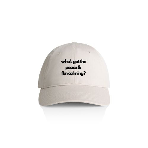 Peace & Fkn Calming Cap.