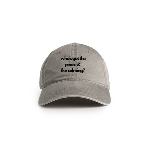 Peace & Fkn Calming Cap.